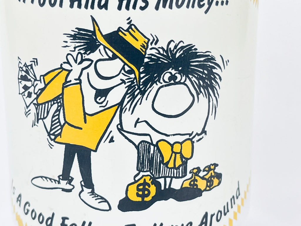 Product image for 'vintage glass beer stein gag gift a fool and his money i a good fellow to have around made in france' (view 5e0f04)